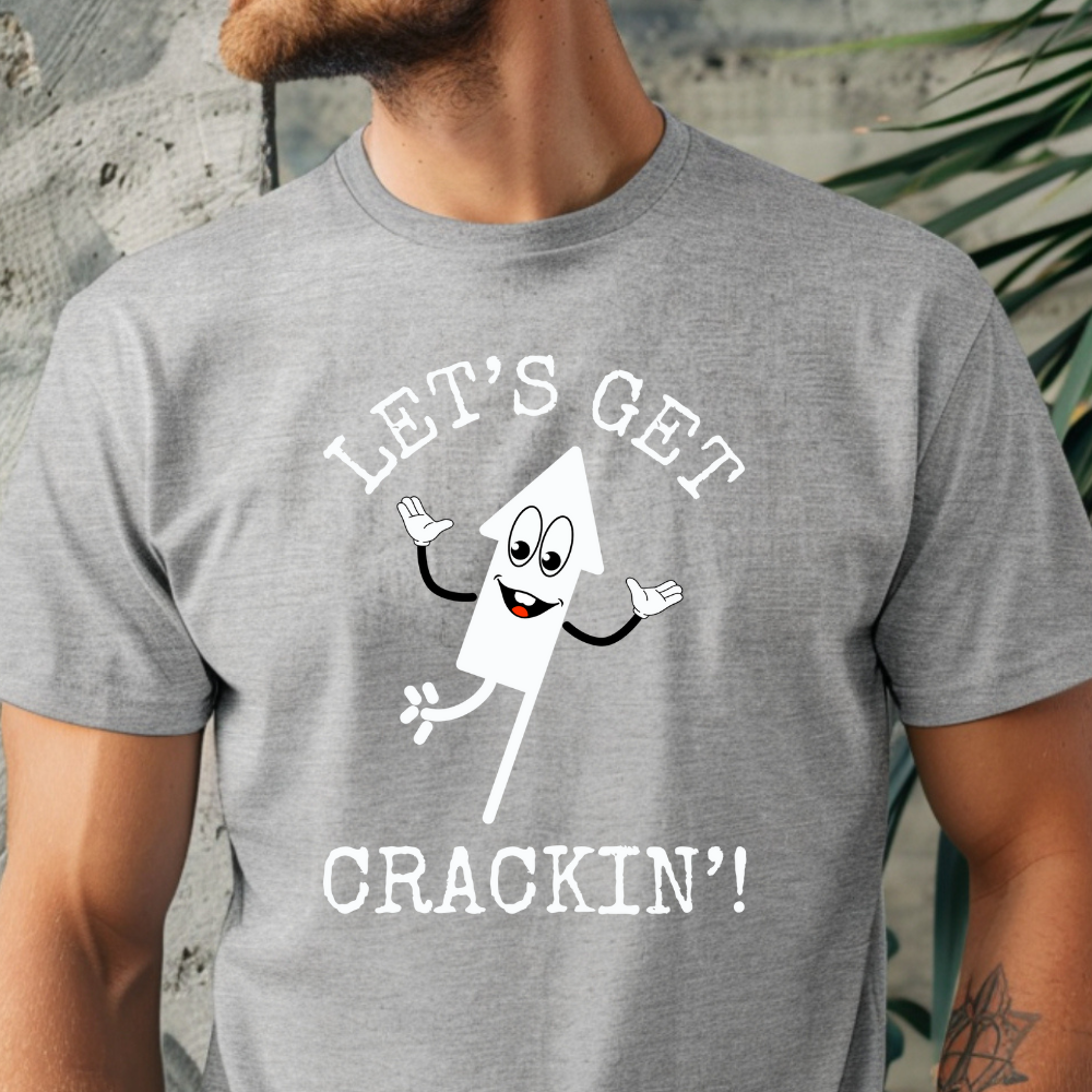 Let's Get Crackin | 4th of July Shirt