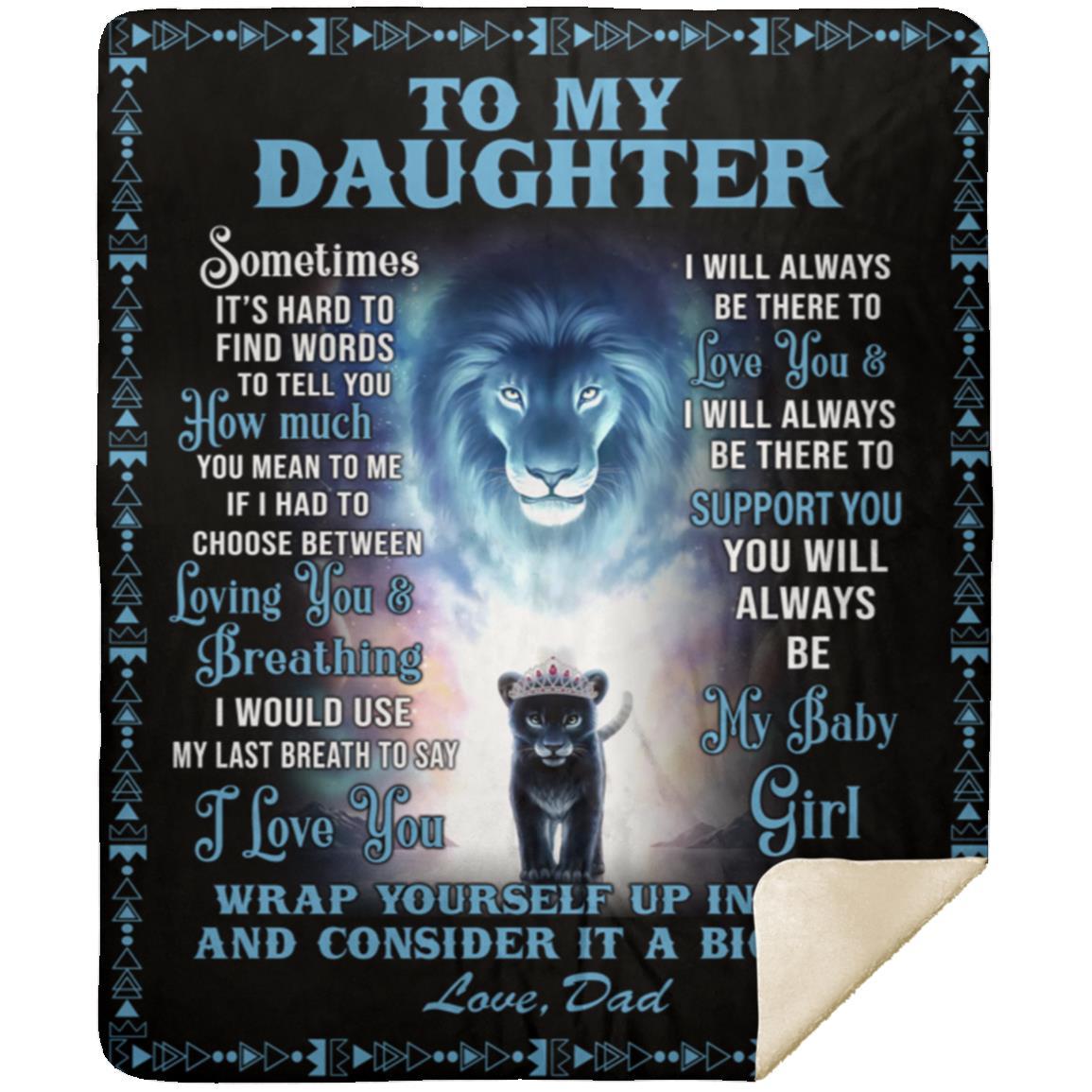 To My Daughter | Love Dad | Premium Sherpa Blanket 50x60 (Throw)