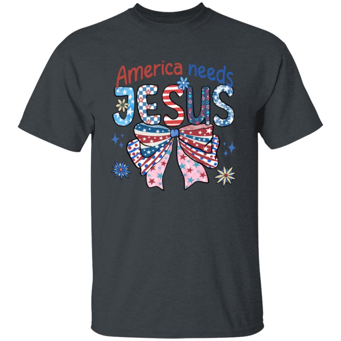 America Needs Jesus T-Shirt