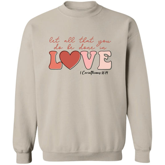 Corinthians 16:14 Sweatshirt