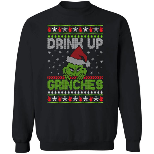 Drink Up Grinches Sweatshirt