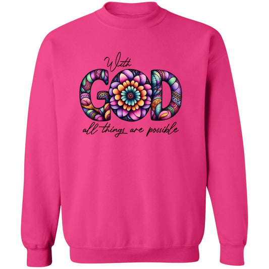 With God All Things Are Possible Sweatshirt