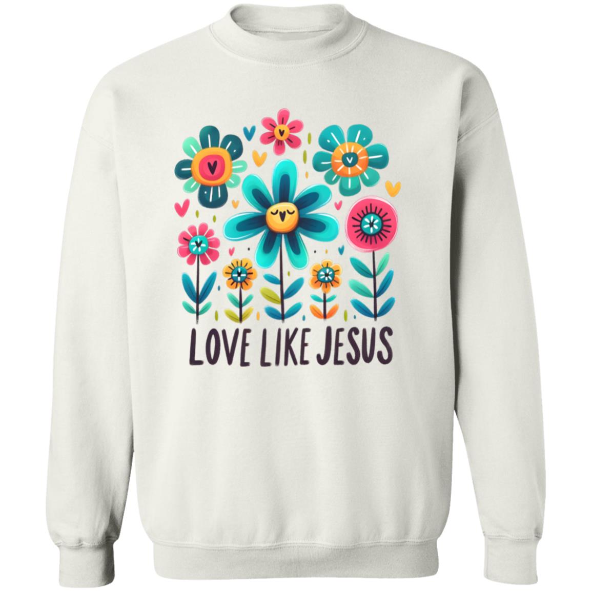 Love Like Jesus Flowers Sweatshirt