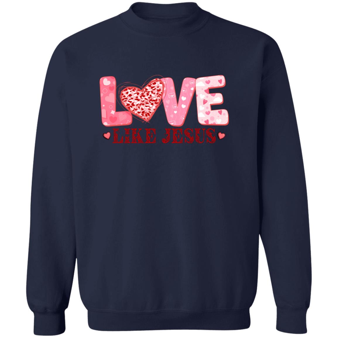 Love Like Jesus  Sweatshirt