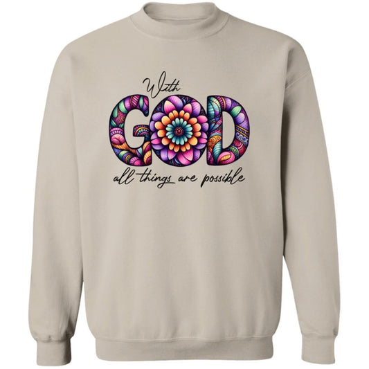 With God All Things Are Possible Sweatshirt