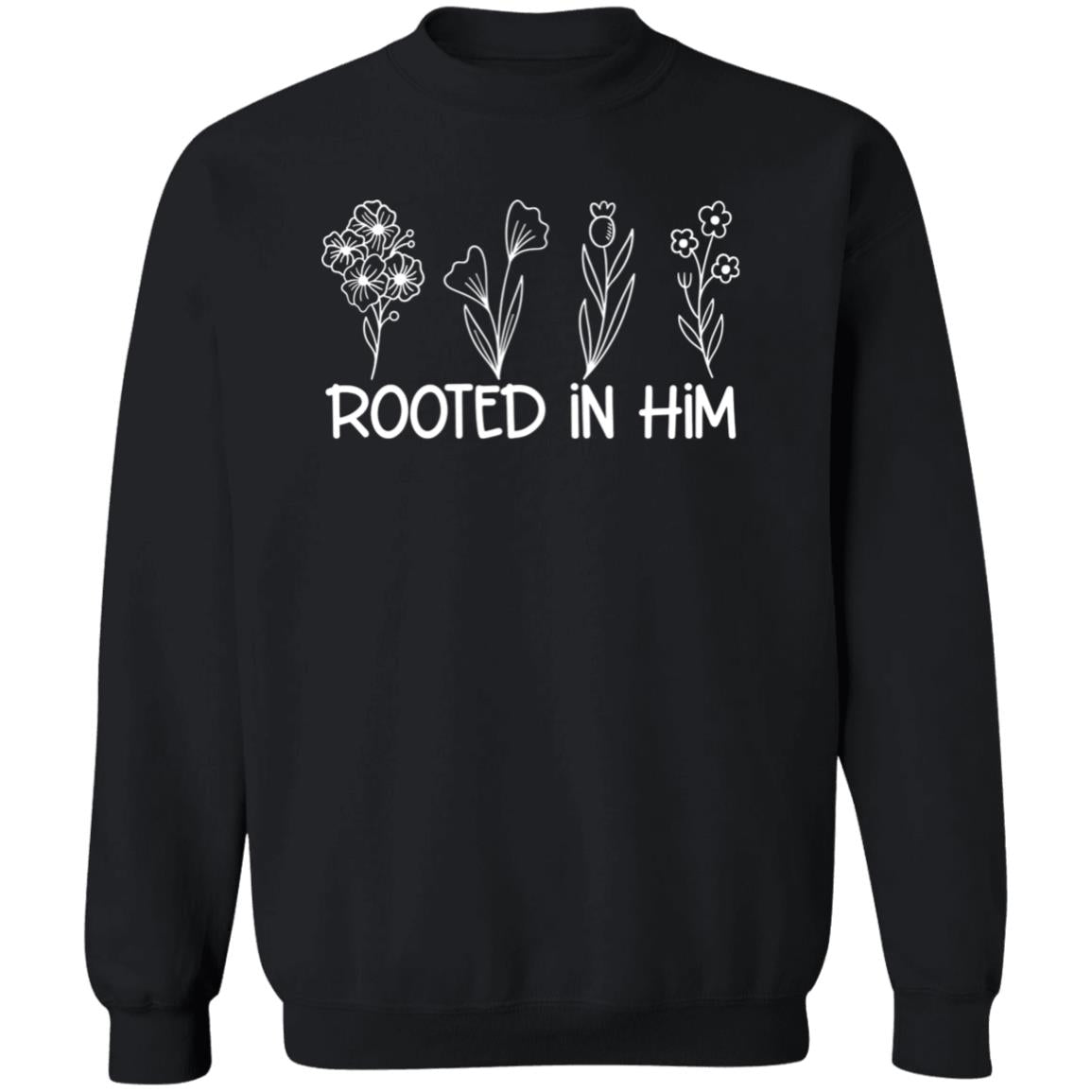 Rooted In Him Sweatshirt