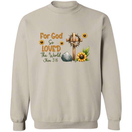 For God So Loved The World Sweatshirt