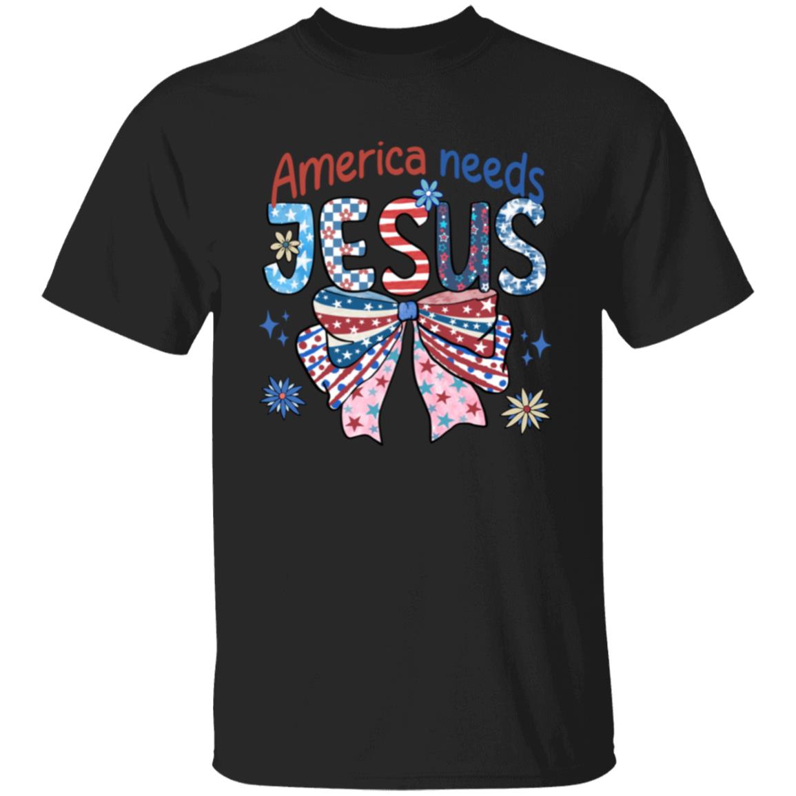 America Needs Jesus T-Shirt