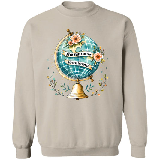 For God So Loved The World Globe Sweatshirt