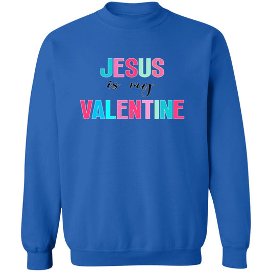 Jesus Is My Valentine Sweatshirt