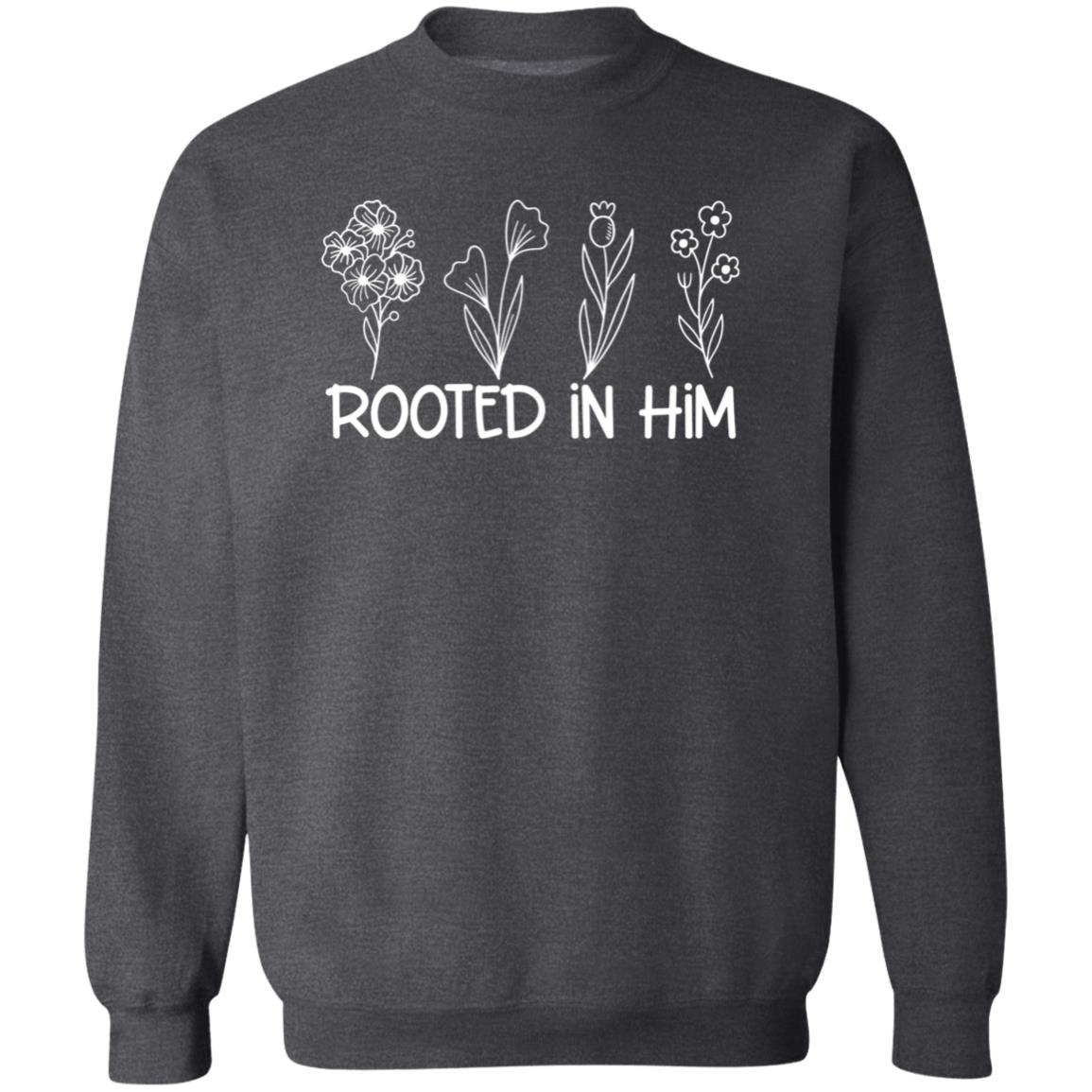 Rooted In Him Sweatshirt